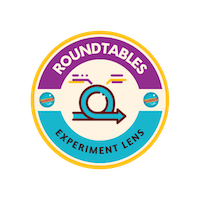 Roundtables - Experiment Lens