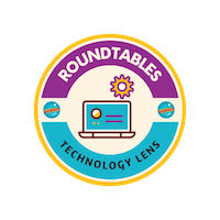 Roundtables - Technology Lens
